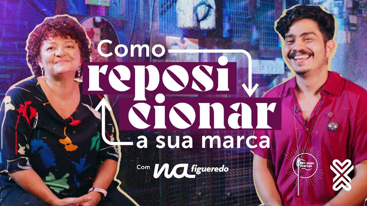 COMO REPOSICIONAR SUA MARCA? CASE NA FIGUEIREDO