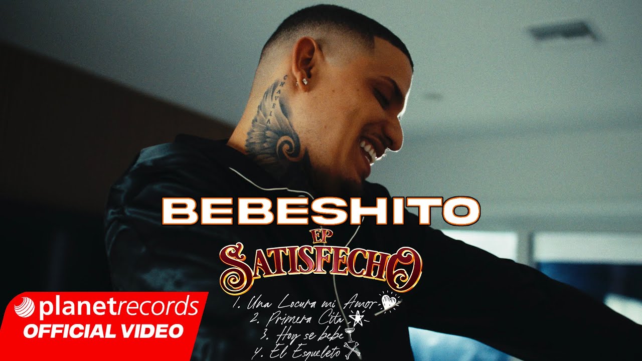 BEBESHITO - EP SATISFECHO 🇨🇺 Una Locura Mi Amor / Primera Cita / Hoy Se Bebe / El Escheleto #Repaton