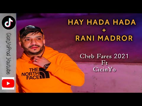 Cheb Fares 2021 HADA HADA + RANI MADROR حدة حدة + راني مضرور Avec Hassouna CicinYo [LIVE]