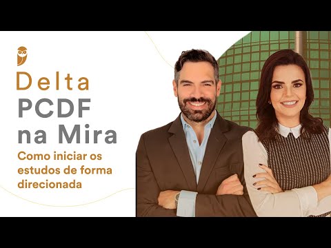 Delta PCDF na Mira - Como iniciar os estudos de forma direcionada