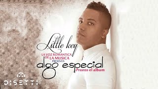 LITTLE KEY - YO SIN TI - (algo especial pronto el álbum )