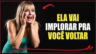 Essa é a forma de SE AUSÊNTAR e fazer qualquer mulher VOLTAR IMPLORANDO