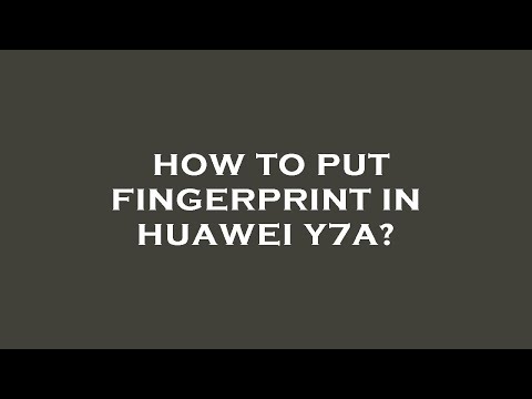 How to put fingerprint in huawei y7a?