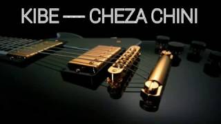KIBE - CHEZA CHINI (OFFICIAL AUDIO)