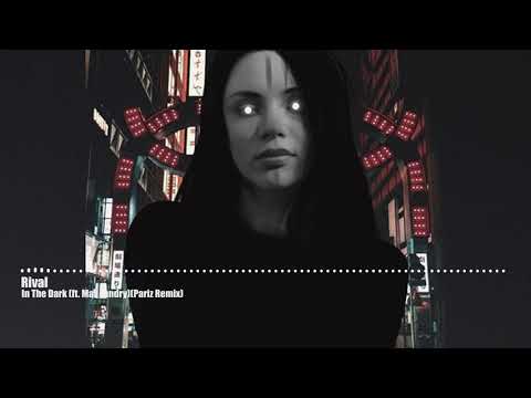 Rival - In The Dark (ft. Max Landry)(Pariz Remix)