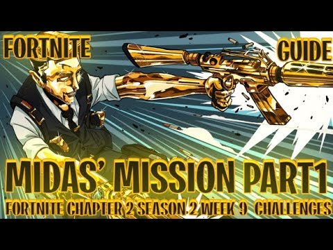 Midas’ Mission Part 1 Fortnite chapter 2 season 2 week 9 Challenges Guide | Ninya Tonaya
