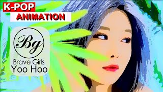 [K-POP ANIMATION]Brave Girls-Yoo Hoo Official Music Video-브레이브걸스-유후(우린 아직 여름)공식 뮤직비디오(Animation ver)