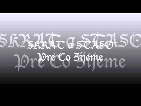 -SKRAT* & -STASO : Pre Čo Žijeme (Prod. Horvi)