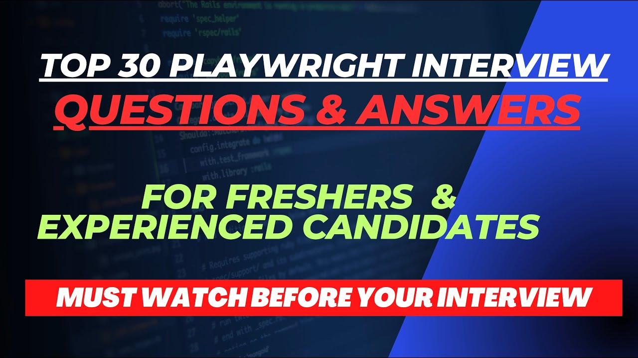 Top 30 Playwright Interview Questions and Answers for QA and SDETs.