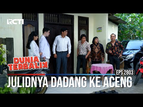 Julidnya Dadang Ke Aceng - Dunia Terbalik