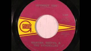Martha Reeves & The Vandellas - Without You (Gordy 7080) 1968