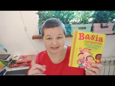 Zofia Stanecka "Basia i przyjaciele. Wielka księga przygód" il. Marianna Oklejak