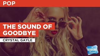 The Sound Of Goodbye : Crystal Gayle | Karaoke with Lyrics
