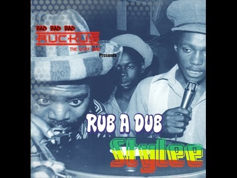 Ruckus Sound - Rub A Dub Stylee Reggae Mix