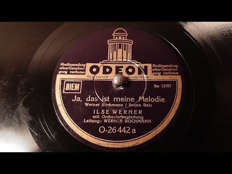 Ilse Werner - Ja, Das Ist Meine Melodie - 78 rpm - Odeon O26442