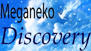 Meganeko -  Discovery
