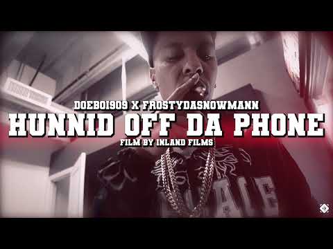 FrostyDaSnowMann x Doeboi909 - HUNNED OFF DA PHONE