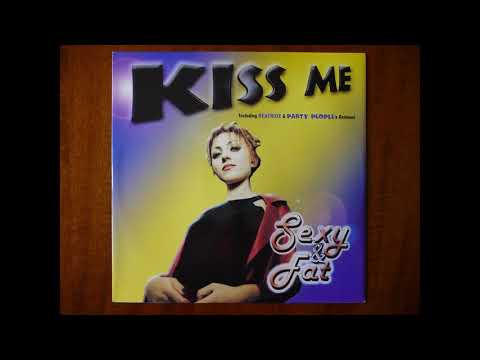 Sexy & Fat - Kiss Me (Beatride Radio Mix)