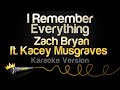 Zach Bryan, Kacey Musgraves - I Remember Everything (Karaoke Version)