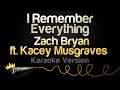 Zach Bryan Kacey Musgraves I Remember Everything Karaoke Version