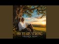 80 Years Strong
