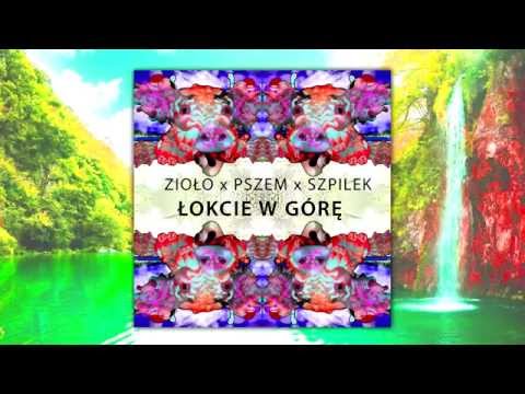Zioło x Pszem x Szpilek - Łokcie Do Góry (prod. Zioło)
