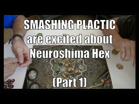 Smashing Plastic are Excited about Neuroshima Hex #1