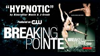 &quot;Hypnotic&quot; featured on The CW&#39;s New Reality Show Breaking Pointe