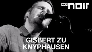 Gisbert zu Knyphausen - Sommertag (live bei TV Noir)