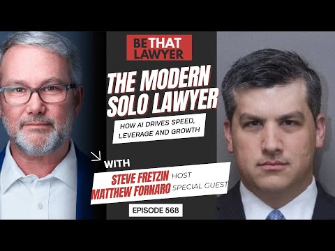 Matthew Fornaro podcast - building a solo law firm in the age of AI Be That Lawyer