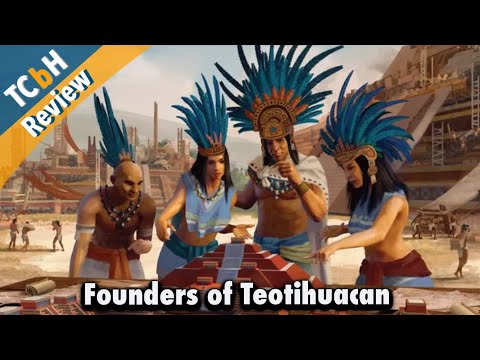 Founders of Teotihuacan - TCbH Review