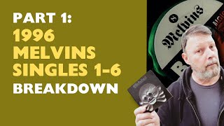1996 Melvins Singles 1-6 Breakdown