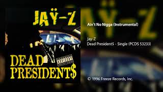 Jay-Z - Ain&#39;t No Nigga (Instrumental)