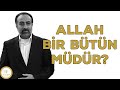 Ebubekir Sifil - Allah Bir Bütün Müdür?