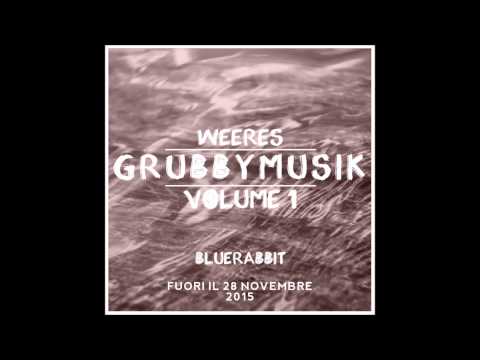 Weeres - Intro (GrubbyMusik)