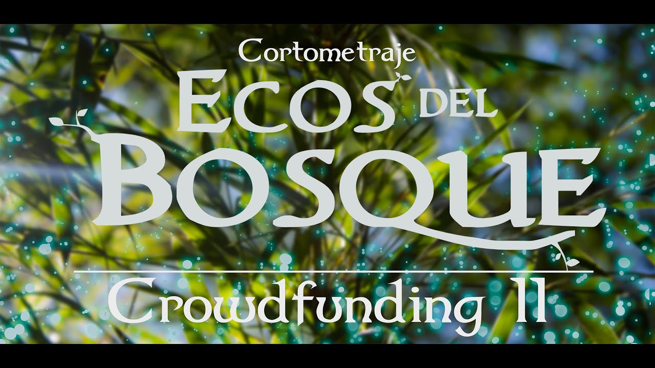"Ecos del Bosque" Cortometraje Fantástico