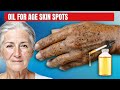 Age Spots After 50 Your Skin Is STARVING For This Oil