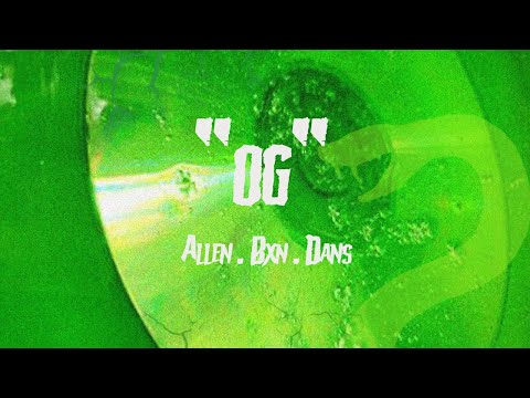 Allen x Bxn x Dans - "OG" (Prod. Dascar) (Official Video)