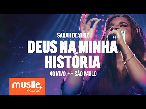 Deus Na Minha História (god Is In This Story) - Sarah Beatriz