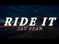 Jay Sean Ride It Lyrics