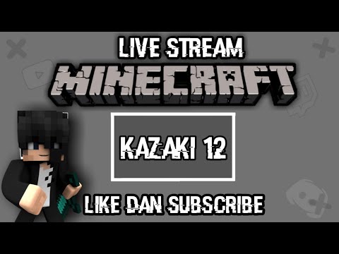 Kazaki 12 - Live Minecraft But You Can Set Me In Faction!