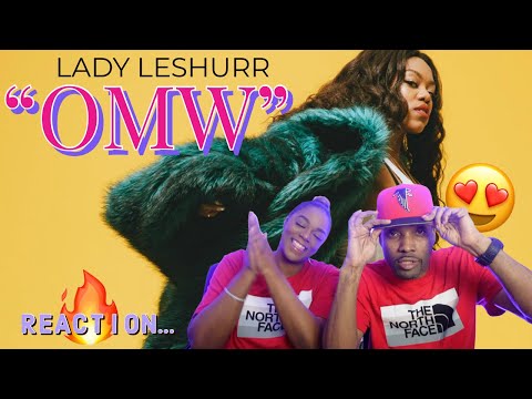 LADY LESHURR "OMW" REACTION | Asia and BJ