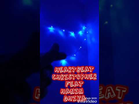 Heartbeat Lirik Christopher feat Hanin Dhiya