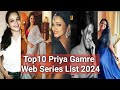 Top10 Priya Gamre Web Series List 2024 Priya Gamre Best Web Series