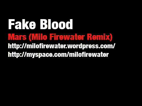 Fake Blood - Mars (Milo Firewater Remix)