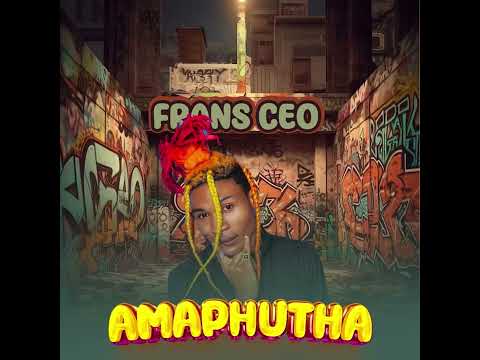 Frans Ceo - AmaPhutha Wam