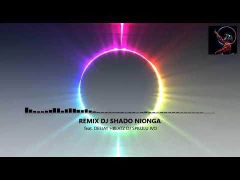 Remix NIONGA Dj Shado Feat  Dj spilulu Hbeatsz ivo @Deejay-JL
