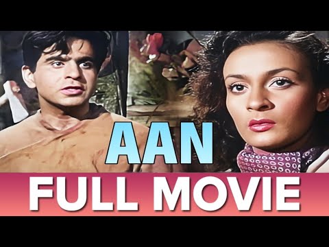 आन Aan (1952) - Full Movie | Dilip Kumar, Nimmi, Nadira, Premnath