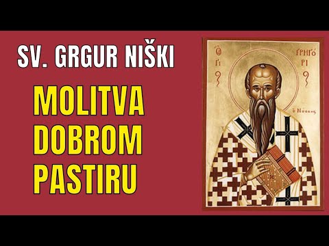 SV. GRGUR NIŠKI - MOLITVA DOBROM PASTIRU - IZ TUMAČENJA "PJESME NAD PJESMAMA"