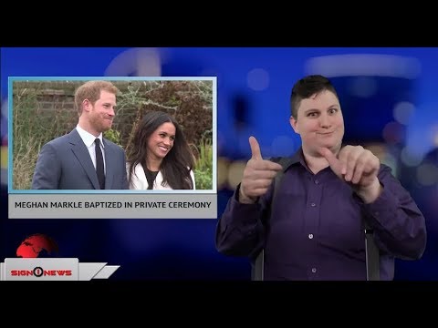Meghan Markle baptized in private ceremony (ASL - 3.8.18)